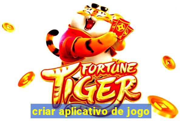 criar aplicativo de jogo